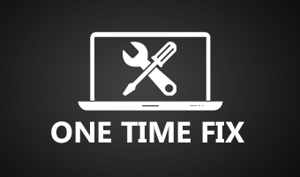 One Time Fix Support